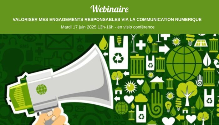 Copie de Copie de WEBINAIRE Valoriser mes engagements responsables via la communication numérique – Mardi 17 juin 2025 de 13h à 16h en visio-conférence